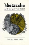 Nietzsche and Asian Thought cover