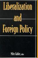 Liberalization and Foreign Policy cover