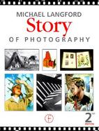 Story of Photography From Its Beginnings to the Present Day cover