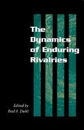 The Dynamics of Enduring Rivalries cover