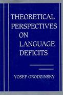 Theoretical Perspectives on Language Deficits cover