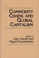 Commodity Chains and Global Capitalism cover