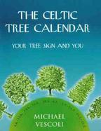 The Celtic Tree Calendar Your Tree Sign and You cover