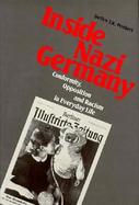 Inside Nazi Germany Conformity, Opposition, and Racism in Everyday Life cover
