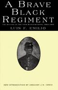 A Brave Black Regiment: The History of the Fifty-Fourth Regiment of Massachusetts Volunteer Infantry, 1863-1865 cover