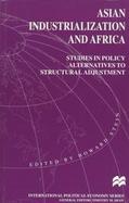 Asian Industrialization and Africa Studies in Policy Alternatives to Structural Adjustment cover