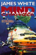 Mind Changer: A Sector General Novel cover