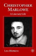 Christopher Marlowe A Literary Life cover