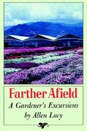Farther Afield A Gardener's Excursions cover