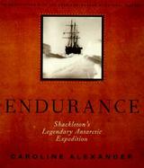 The Endurance Shackleton's Legendary Antarctic Expedition cover