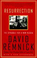 Resurrection The Struggle for a New Russia cover
