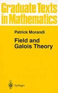 Field and Galois Theory cover