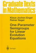 One-Parameter Semigroups for Linear Evolution Equations cover