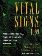 Vital Signs 1999 The Environmental Trends That Are Shaping Our Future cover