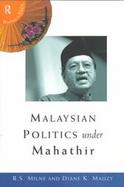 Malaysian Politics Under Mahathir cover