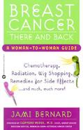 Breast Cancer, There and Back A Woman-To-Woman Guide cover