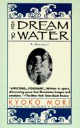 The Dream of Water A Memoir cover