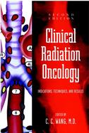 Clinical Radiation Oncology Indications, Techniques, and Results cover
