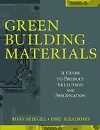 Green Building Materials A Guide to Product Selection and Specification cover