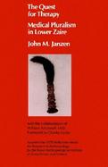 The Quest for Therapy Medical Pluralism in Lower Zaire cover