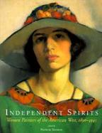 Independent Spirits Women Painters of the American West, 1890-1945 cover