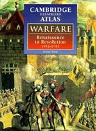 The Cambridge Illustrated Atlas Warfare Renaissance to Revolution 1492-1792 cover