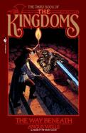 The Way Beneath Kingdoms, Book 3 cover