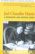 Joel Chandler Harris A Biography and Critical Study cover