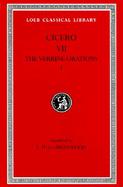 Cicero The Verrine Orations I  Against Caecilus, Against Verres, Part I, Part Ii, Books I & II cover