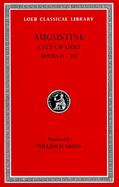 Saint Augustine The City of God Against the Pagans, Books Iv-VII cover