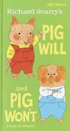 Richard Scarry's Pig Will and Pig Won't: Knee-High Book cover