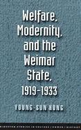 Welfare, Modernity, and the Weimar State 1919-1933 cover