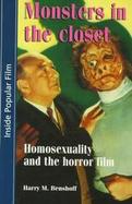 Monsters in the Closet: Homosexuality and the Horror Film cover