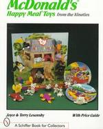 McDonald Happy Meal Toys from the Nineties With Price Guide cover