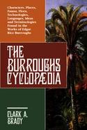 The Burroughs Encyclopaedia Characters, Places, Fauna, Flora, Technologies, Languages, Ideas And Terminologies Found In The Works Of Edgar Rice Burrou cover