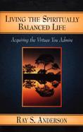 Living the Spiritually Balanced Life cover