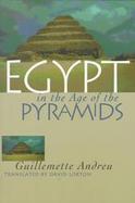 Egypt in the Age of the Pyramids cover