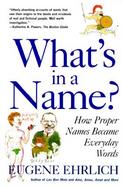 What's in a Name?: How Proper Names Became Everyday Words cover
