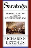 Saratoga Turning Point of America's Revolutionary War cover