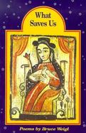 What Saves Us cover