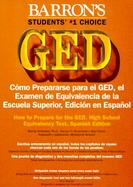Como Prepararse Para El Ged El Examen De Equivalencia De LA Escuela Superior, Edicion En Espanol cover