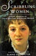Scribbling Women Short Stories by 19th Century American Women cover