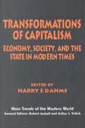 Transformations of Capitalism Economy, Society, and the State in Modern Times cover