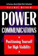Power Communications Positioning Yourself for High Visibility cover