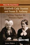 Elizabeth Cady Stanton and Susan B. Anthony Fighting Together for Women's Rights cover