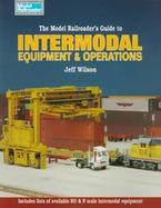 The Model Railroader's Guide to Intermodal Equipment & Operations cover