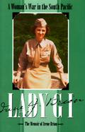 Lady GI: A Woman's War in the South Pacific: The Memoir of Irene Brion cover