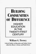 Building Communities of Difference Higher Education in the Twenty-First Century cover