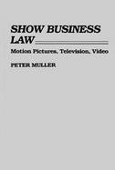 Show Business Law Motion Pictures, Television, Video cover
