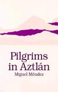 Pilgrims in Aztlan cover